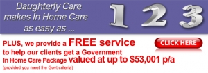 Daughterly Care provide free assistance to potential clients on the Government In Home Care Package