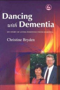 Dancing with dementia by Christine Bryden 